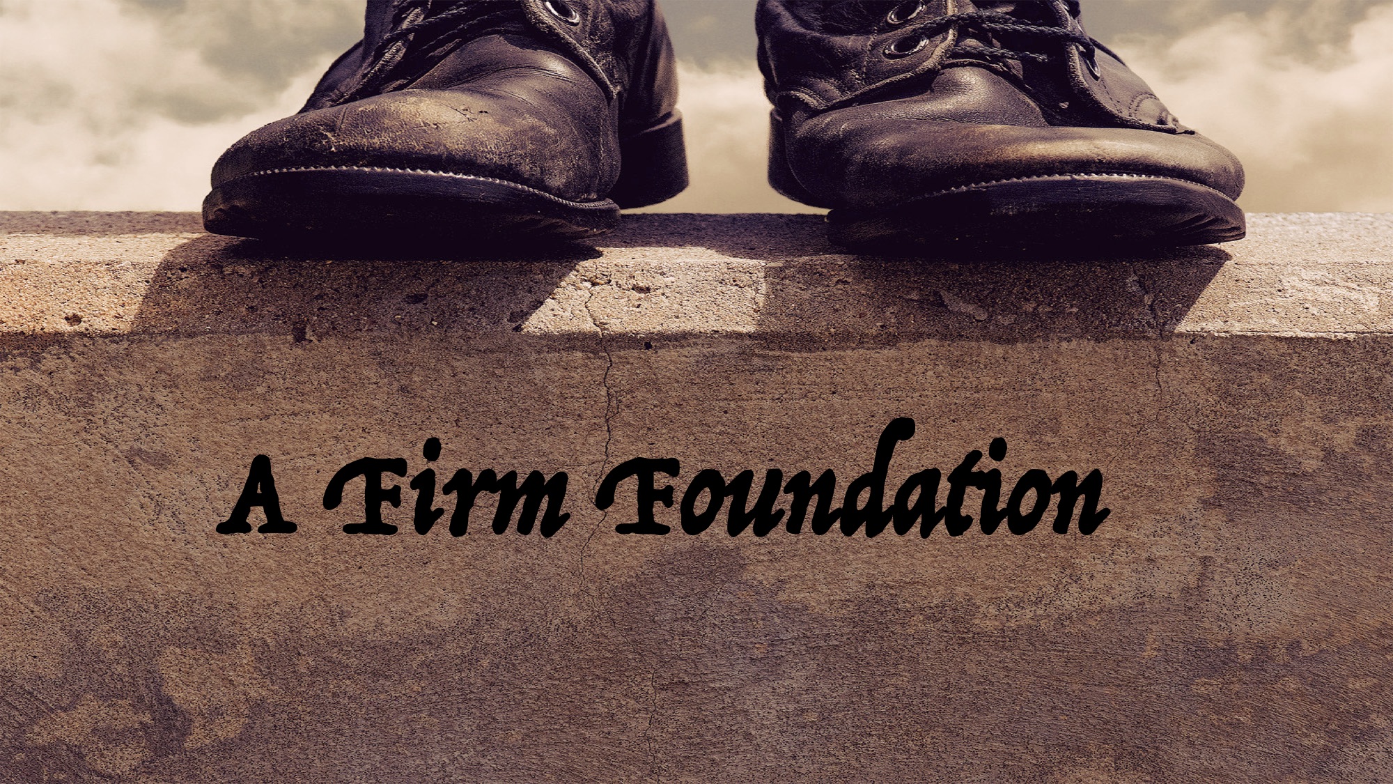 a-firm-foundation-something-to-think-about